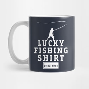 Lucky Fishing Shirt Do Not Wash Hobby Piscatorial Gift Mug